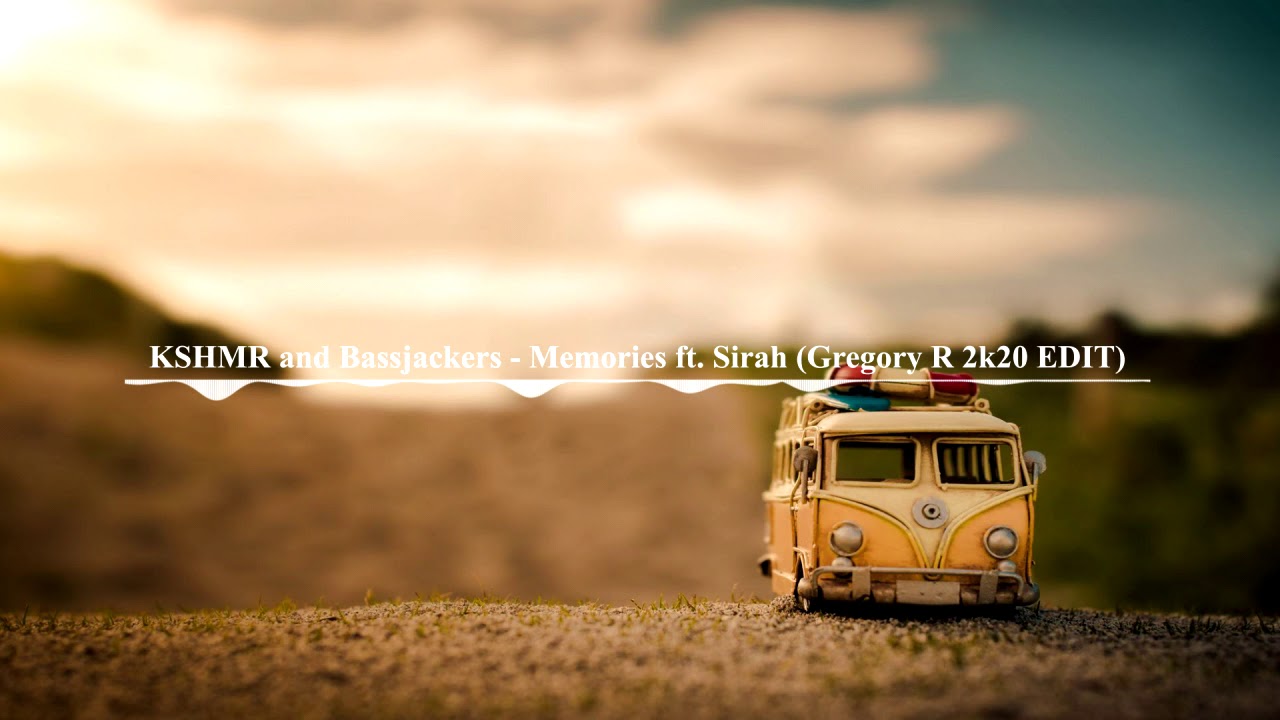 KSHMR and Bassjackers - Memories ft. Sirah (Gregory R 2k20 EDIT).mp3
