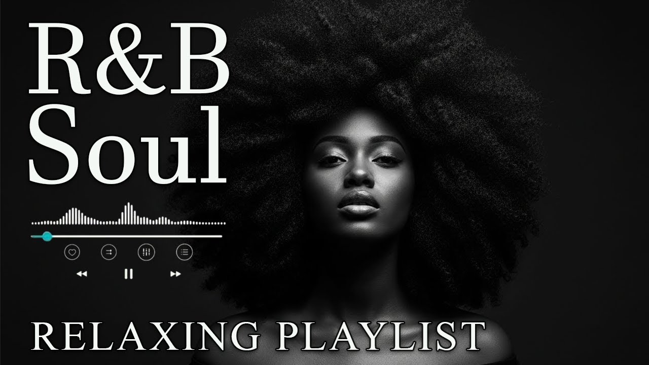 【R&B Soul】Relaxing Chill Playlist &ndash; Soulful Vocals & Deep Grooves