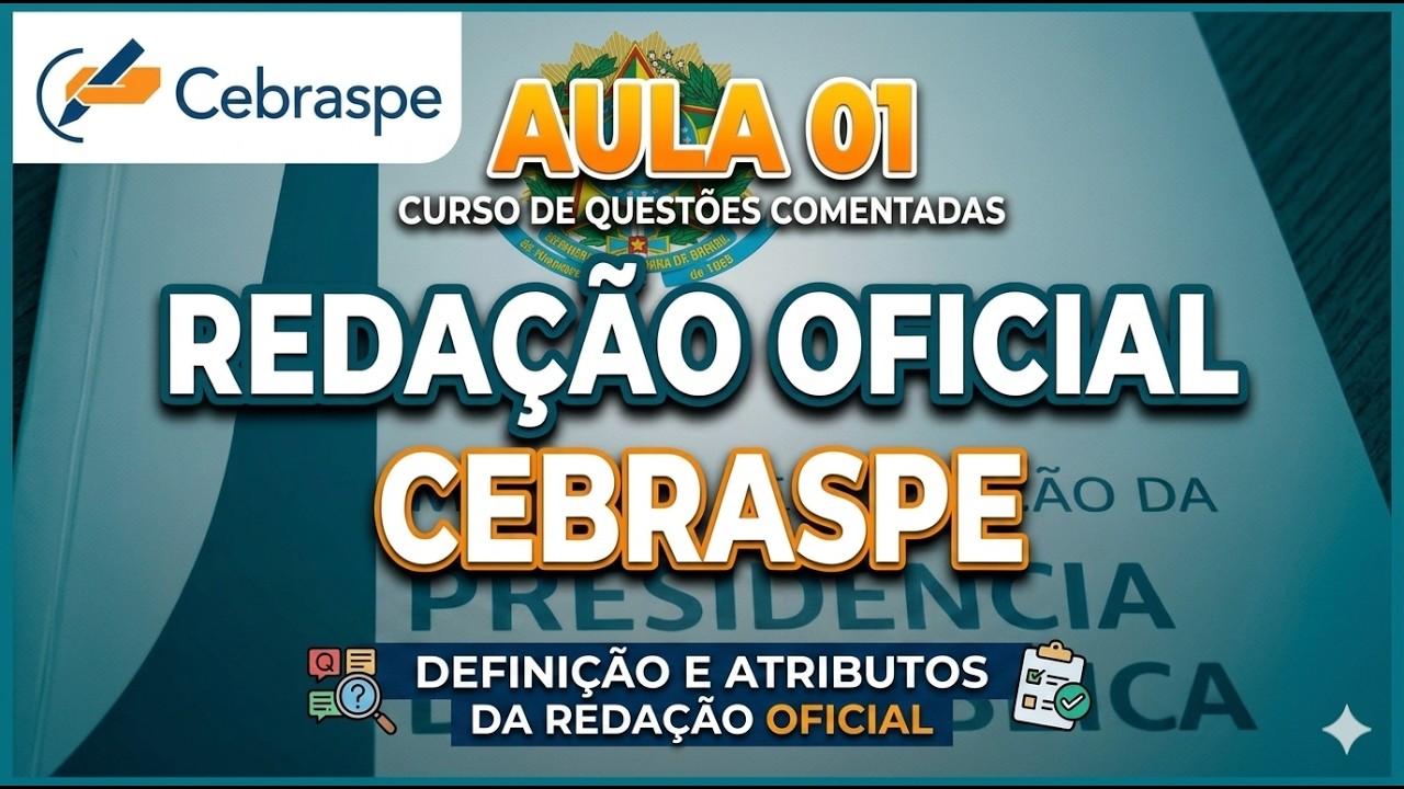 15 Questões CESPE/CEBRASPE de Redação Oficial | Definição e Atributos – Gabarito Comentado