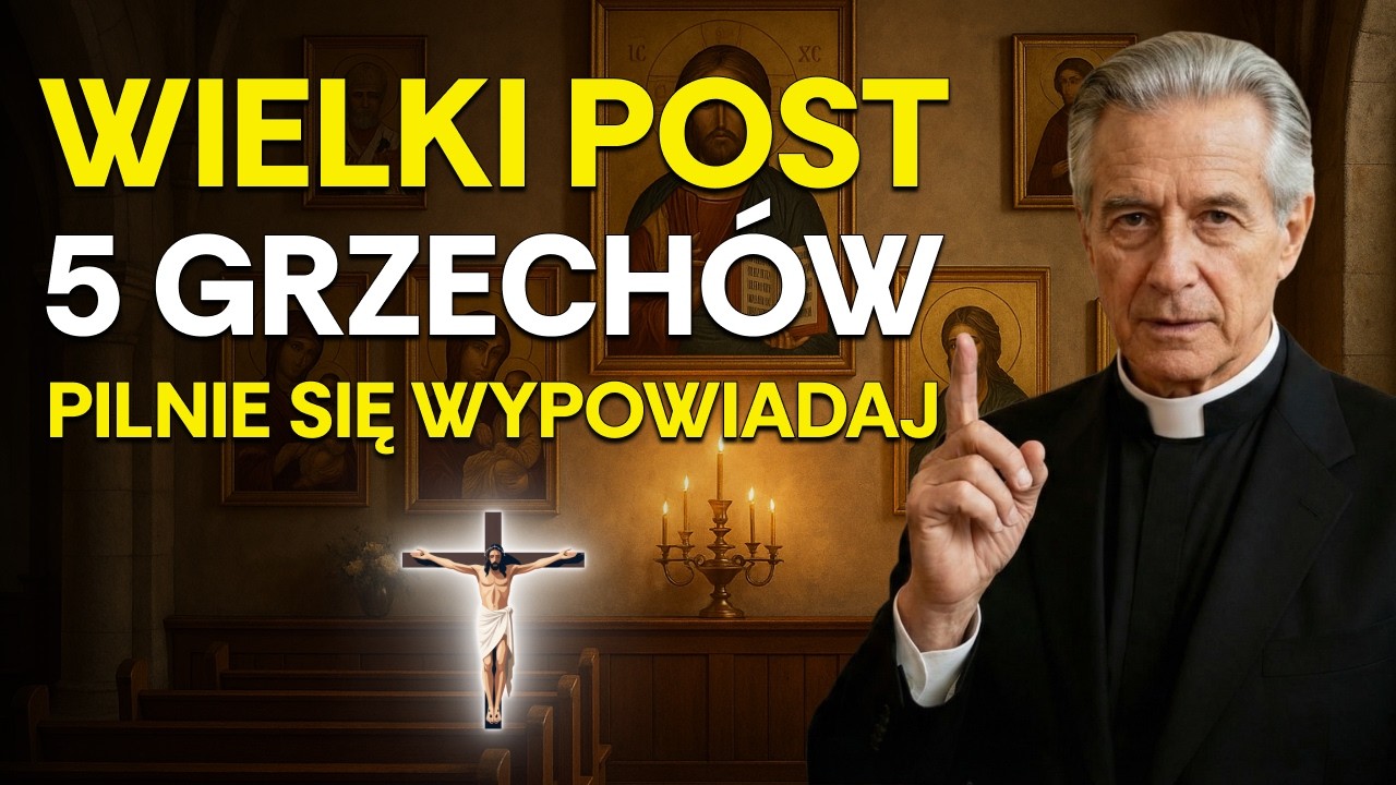 WYSPOWIADAJ TE GRZECHY DO KOŃCA WIELKIEGO POSTU? 5 grzechów