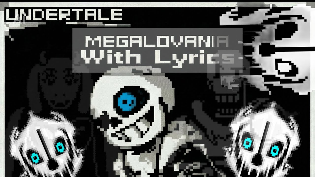 Megalovania - WITH LYRICS