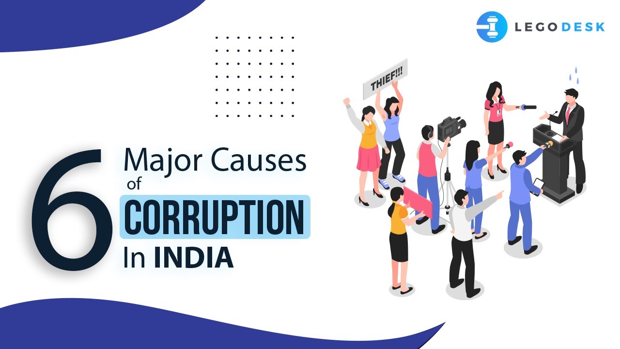 6 Major Causes of Corruption in India - Legodesk