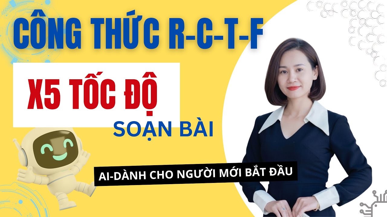 Công Thức R-C-T-F: Cách Ra Lệnh Cho AI Hiểu Ý Giáo Viên 100%