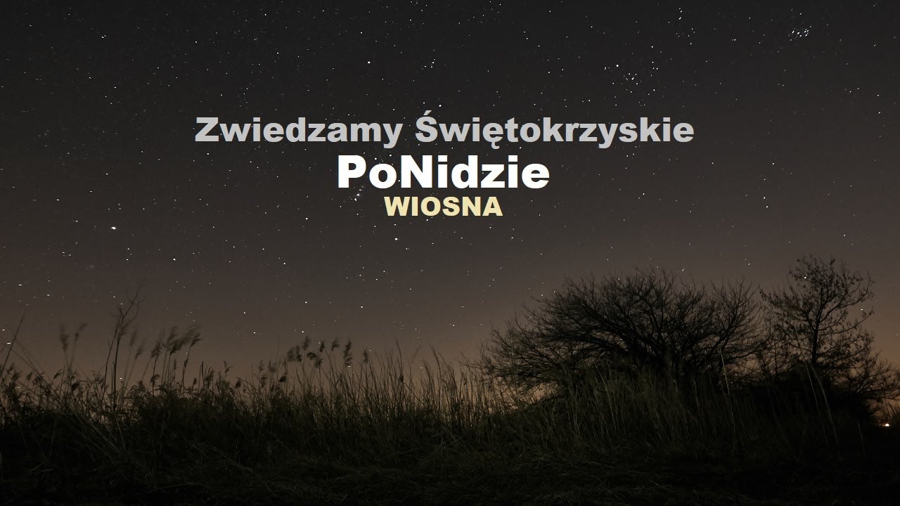 PONIDZIE wiosna w Świętokrzyskim