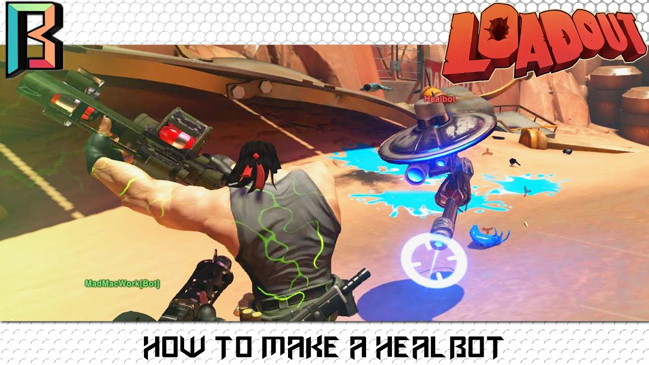 How to build a Healbot - Loadout Weapon Crafting
