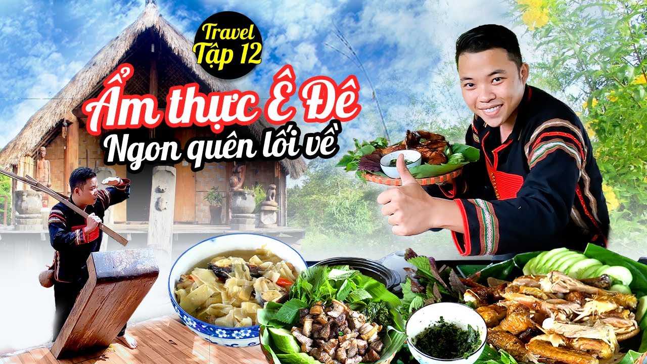 TẬP 12 | HOSHI PHAN | Đặc Sản Ê Đê - Ngon Quên Lối Về