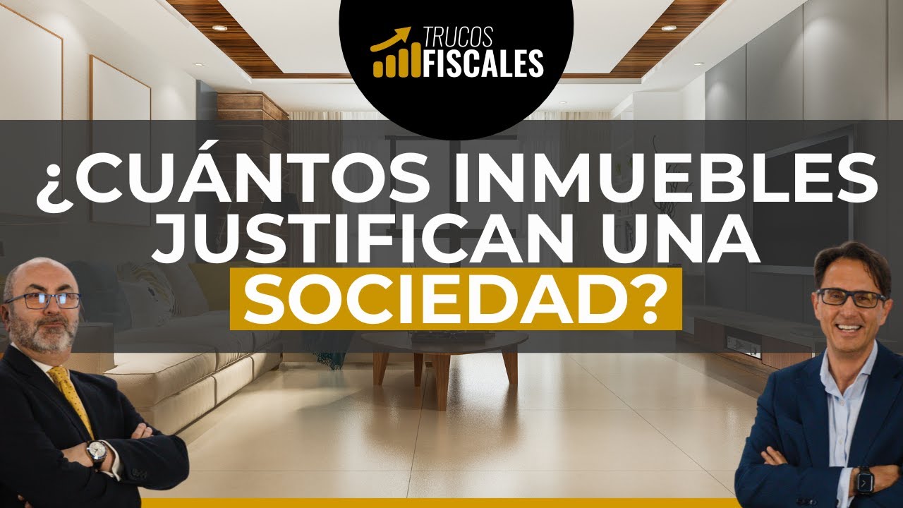¿A partir de que número de inmuebles es interesante hacer una sociedad?
