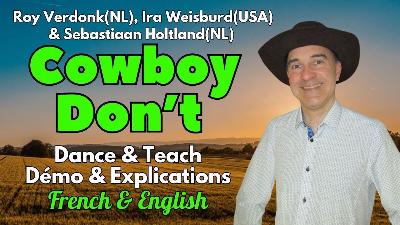 Cowboy Don’t Line Dance (Dance & Teach / Démo & Explications / French & English)