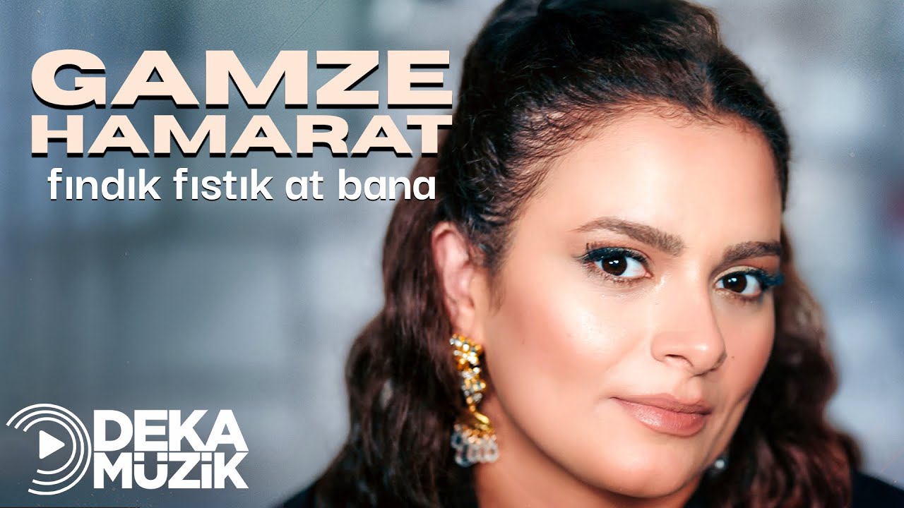 Gamze Hamarat - Fındık Fıstık At Bana