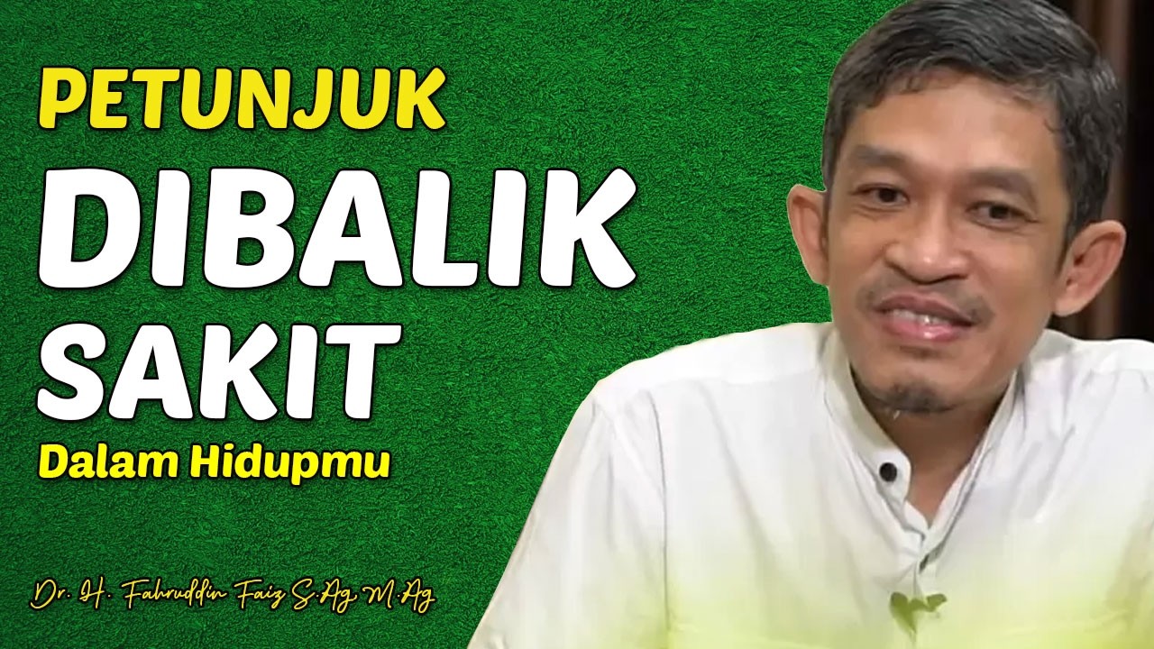 Rasa Sakitmu Adalah Petunjuk, Dengarlah Suaranya | Dr. H. Fahruddin Faiz, S.Ag M.Ag | Ngaji Filsafat