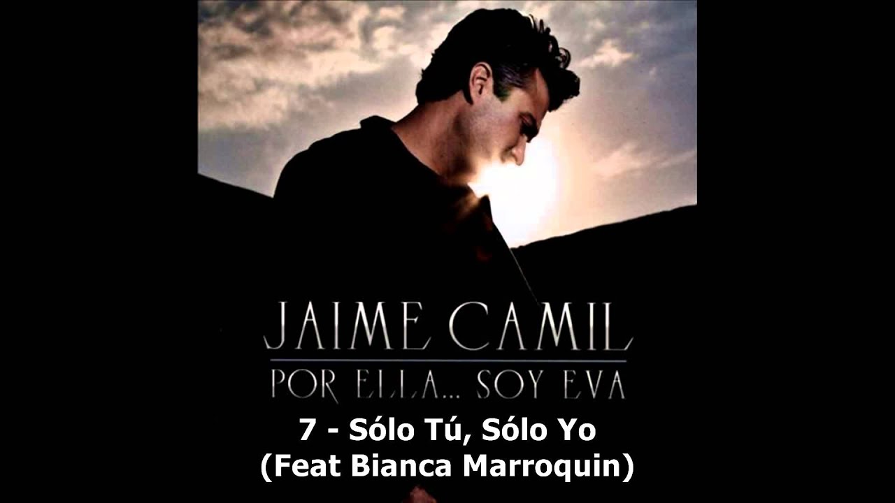 Jaime Camil - Sólo Tú, Sólo Yo (Feat Bianca Marroquin).