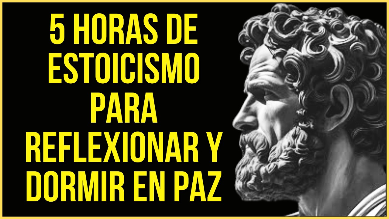 5 HORAS de Estoicismo para REFLEXIONAR Y DORMIR en PAZ | 50 Lecciones que Transforman Vidas