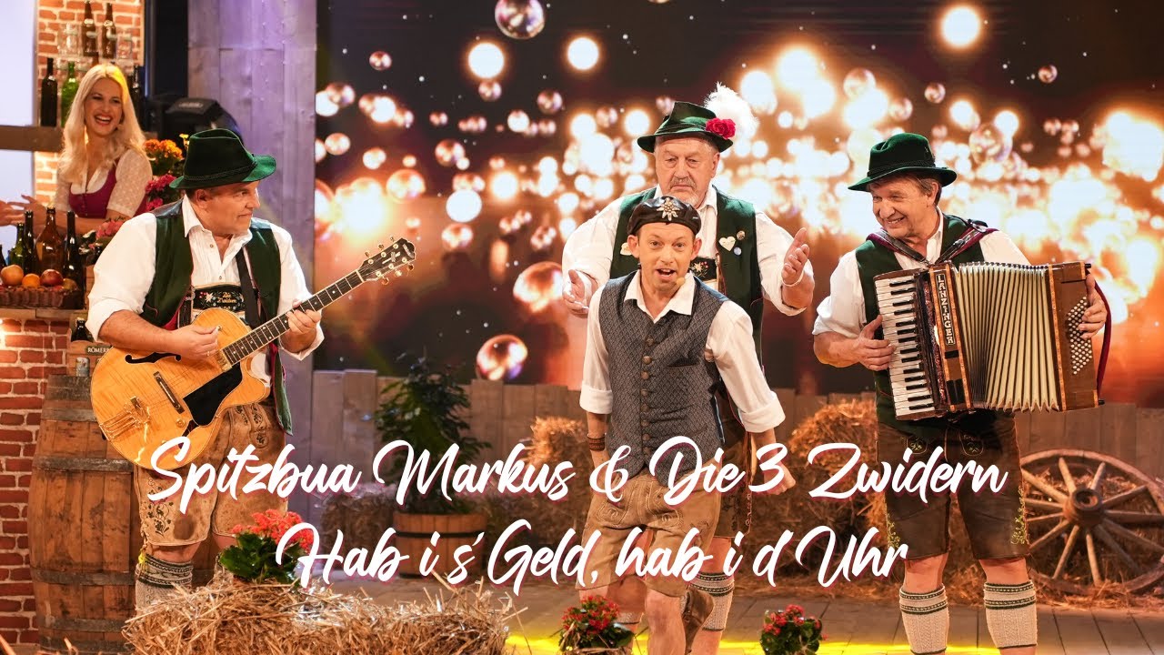 Spitzbua Markus & Die 3 Zwidern  - Hab i s´Geld, hab i d´Uhr | VOLKSMUSIK | FOLX STADL