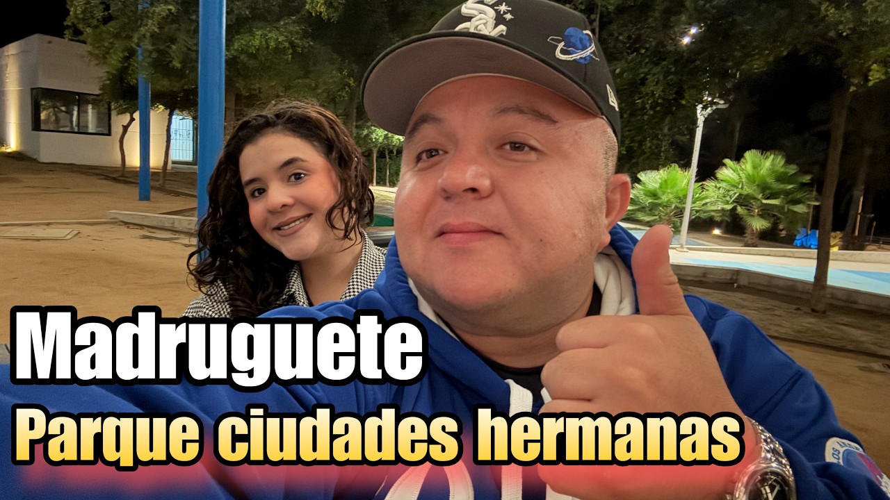 Madrugué en el parque ciudades hermanas con la Danna