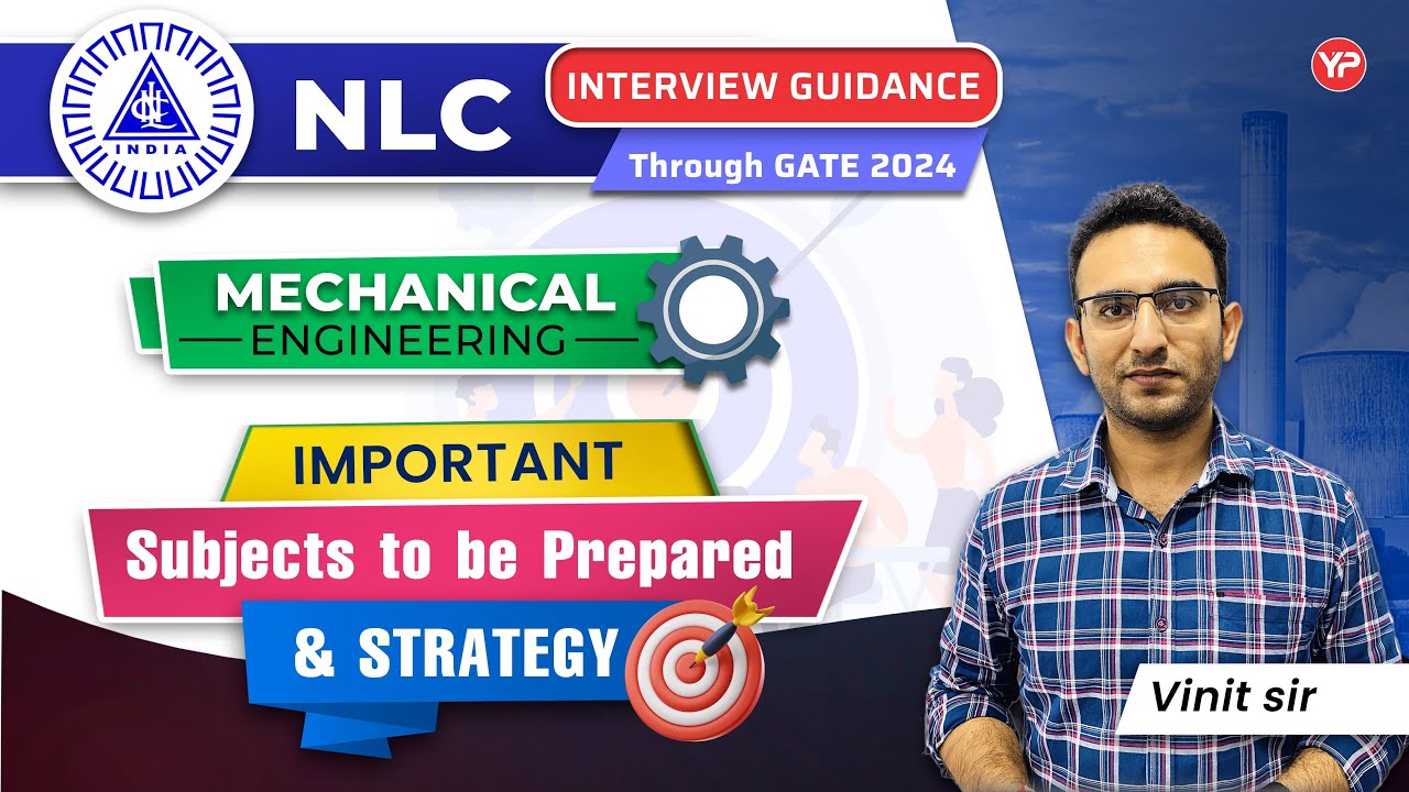 Important subjects to be prepared & preparation strategy for NLC Mechanical interview