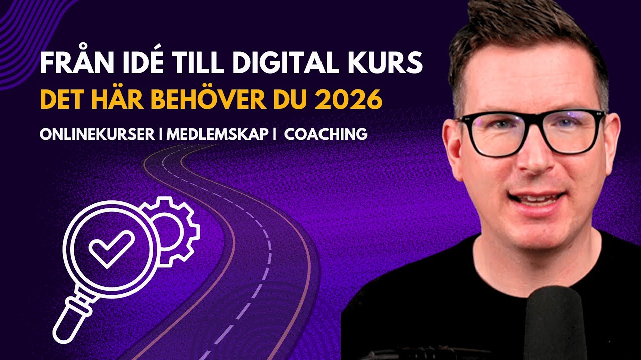 Från idé till digitala intäkter med onlinekurser och medlemskap - grunden för digitala företag 2026