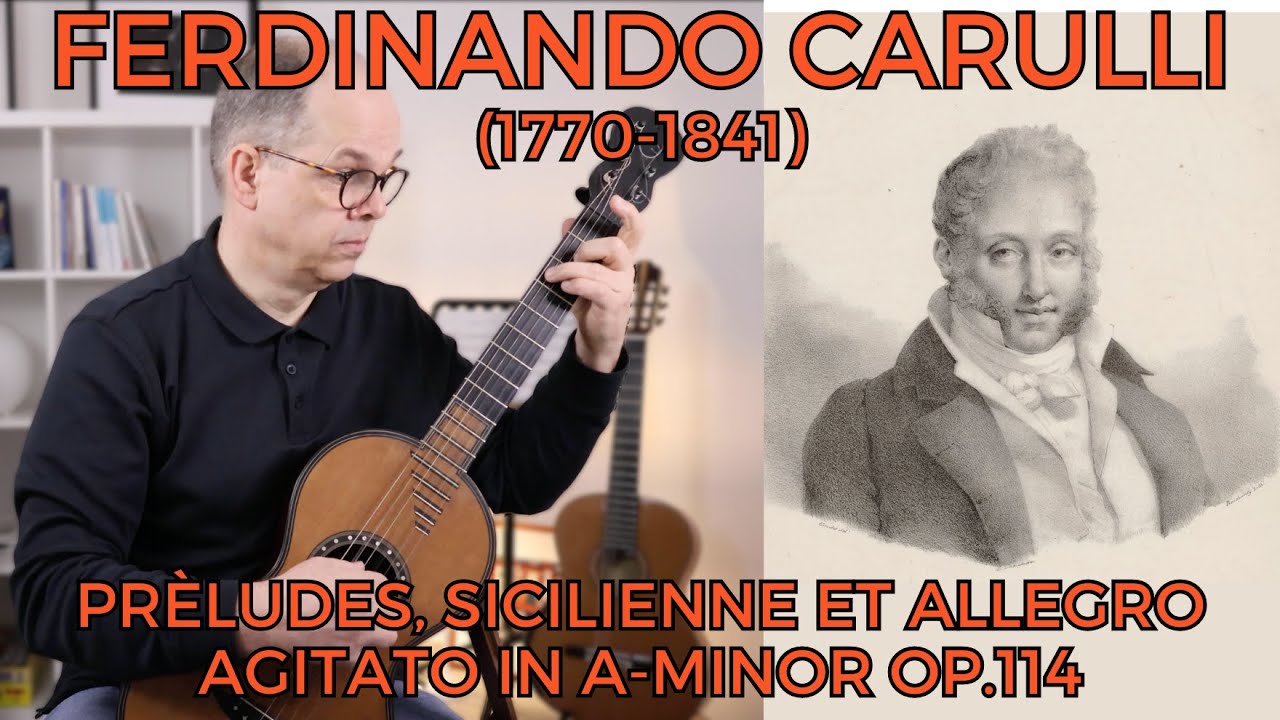 Ferdinando Carulli (1770-1841) Preludes et Morceau A-Minor op. 114 - Historic Classical Guitar