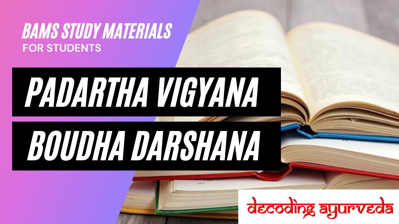 Boudha Darshana (Buddha) - Padartha Vijyana | First Year BAMS Study materials and Tips | De Ayurveda