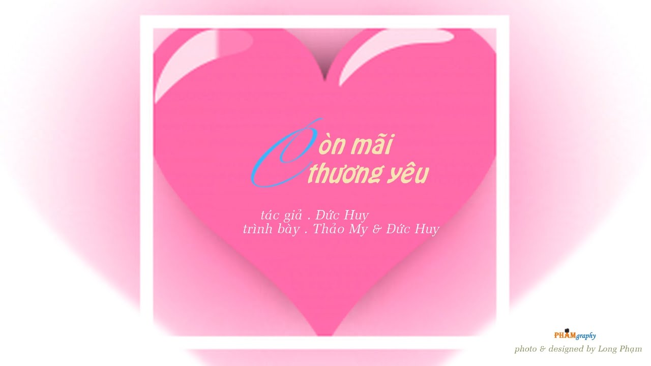 Còn Mãi Thương Yêu | Thảo My & Đức Huy