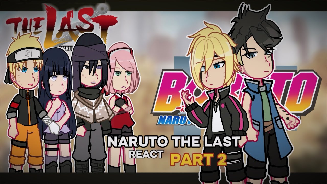 Naruto THE LAST REACT to future kids PART 2 (BORUTO)