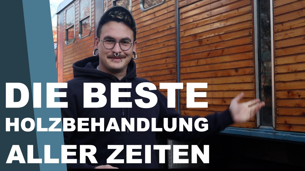 Geheimtipp der Holzbehandlung! Wie Holz auch nach 7 Jahren immer schöner wird | Lasterleben |
