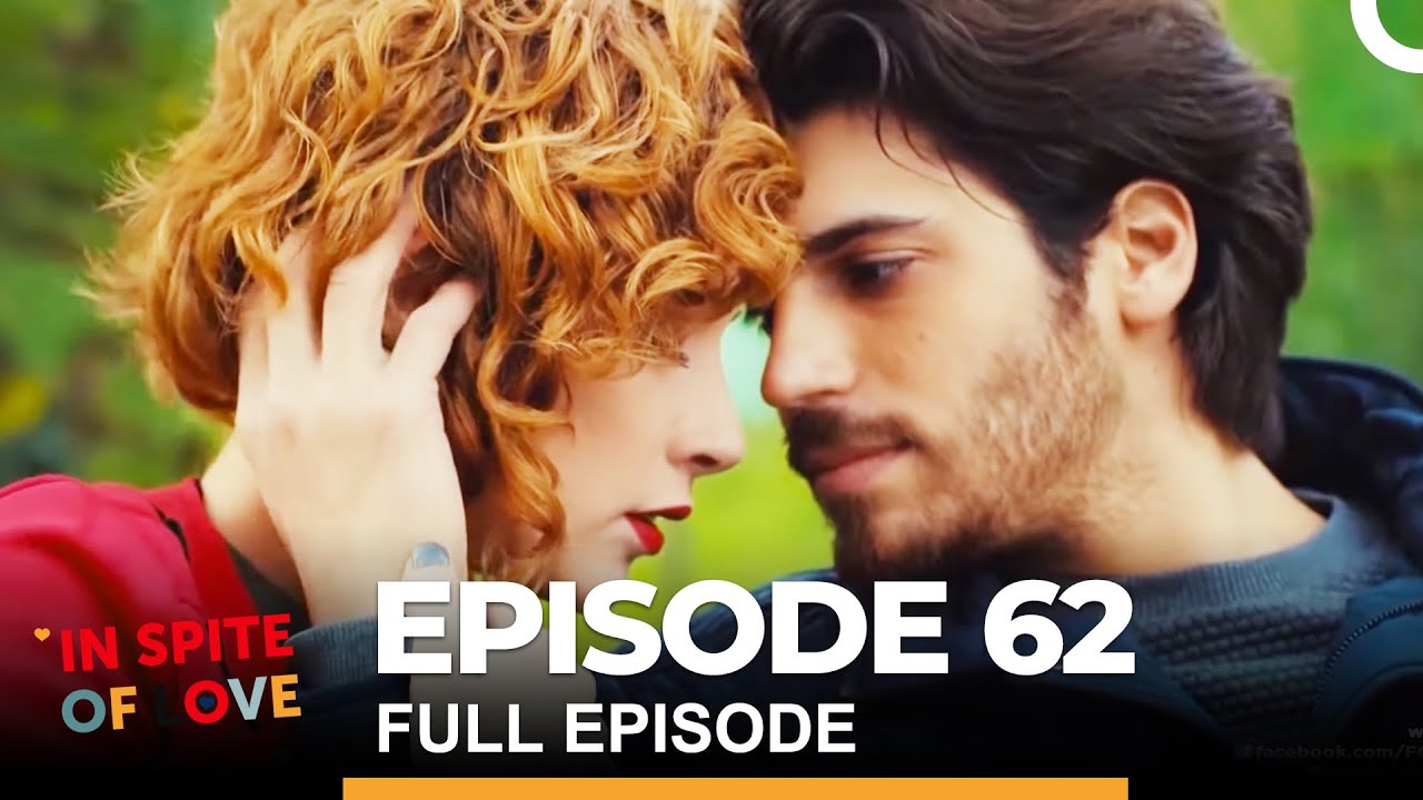 In Spite of Love Episode 62 (English Subtitles)