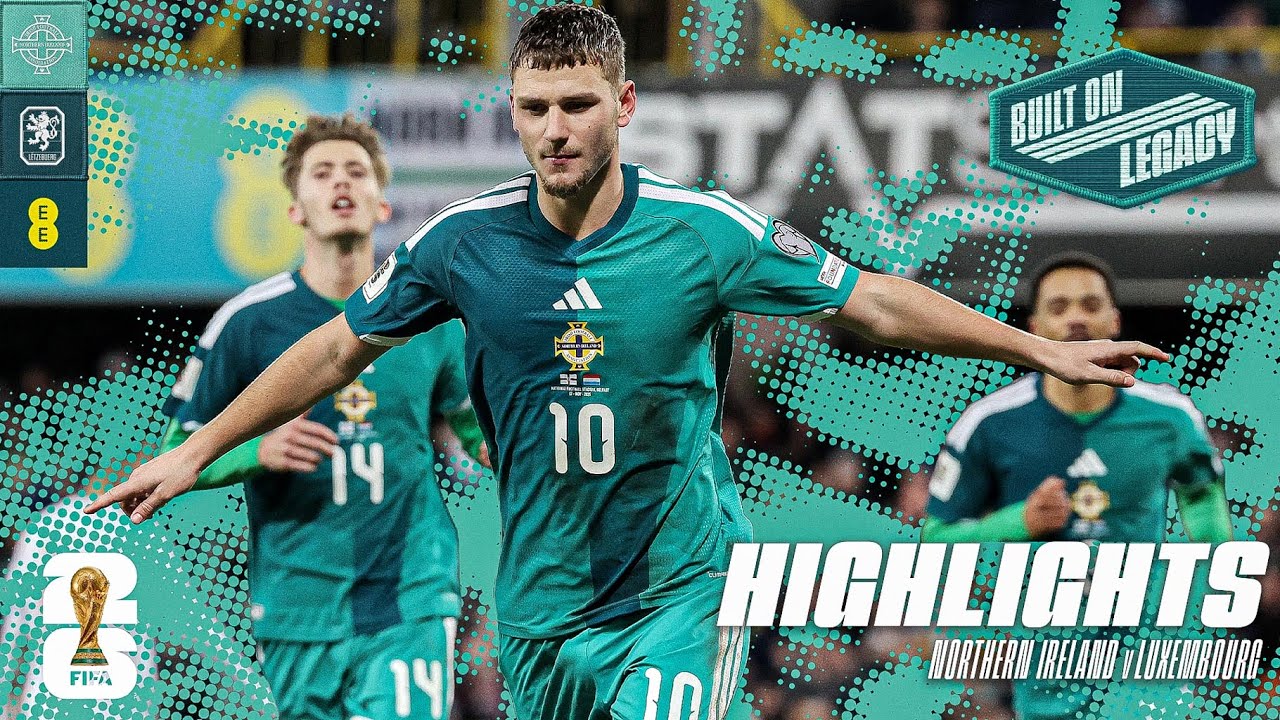 HIGHLIGHTS | Northern Ireland v Luxembourg | World Cup Qualifier