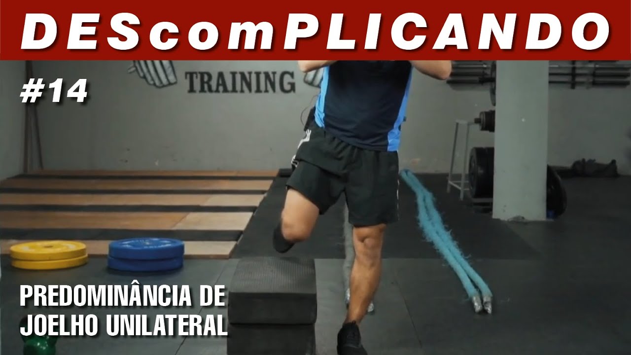 #014 DEScomPLICANDO Predominância de joelho unilateral.
