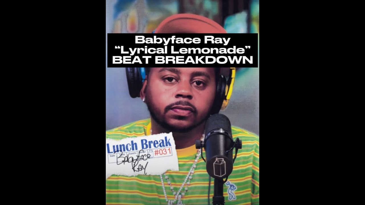 babyface ray x lyrical lemonade breakdown
