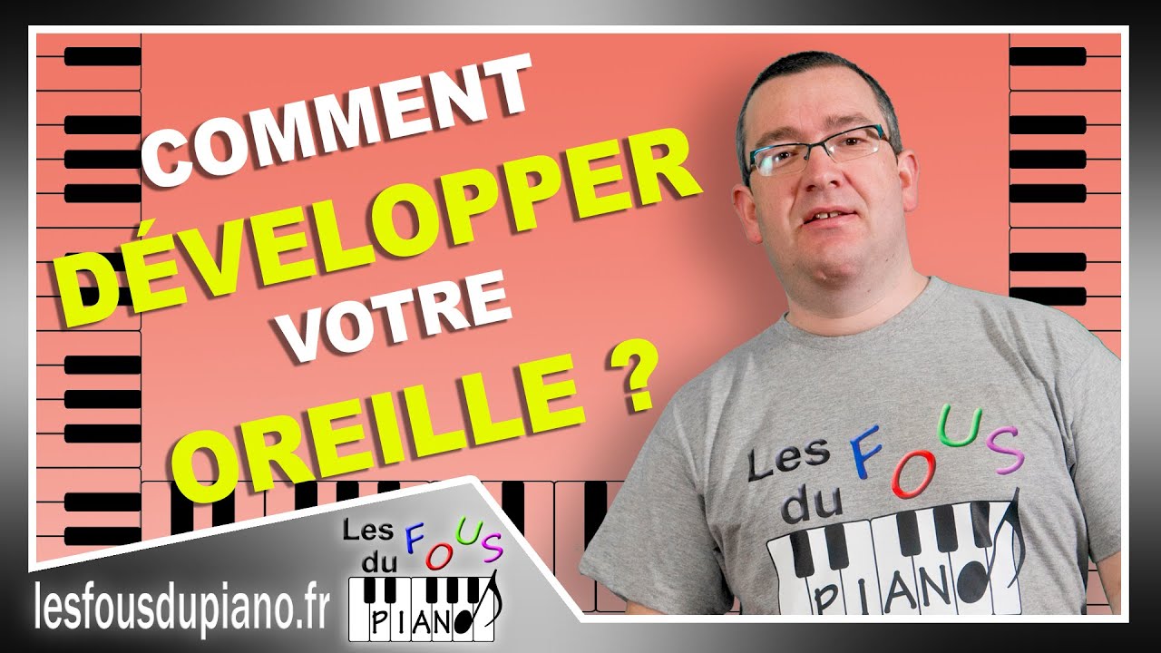 Comment avoir l'oreille musicale et la développer ?