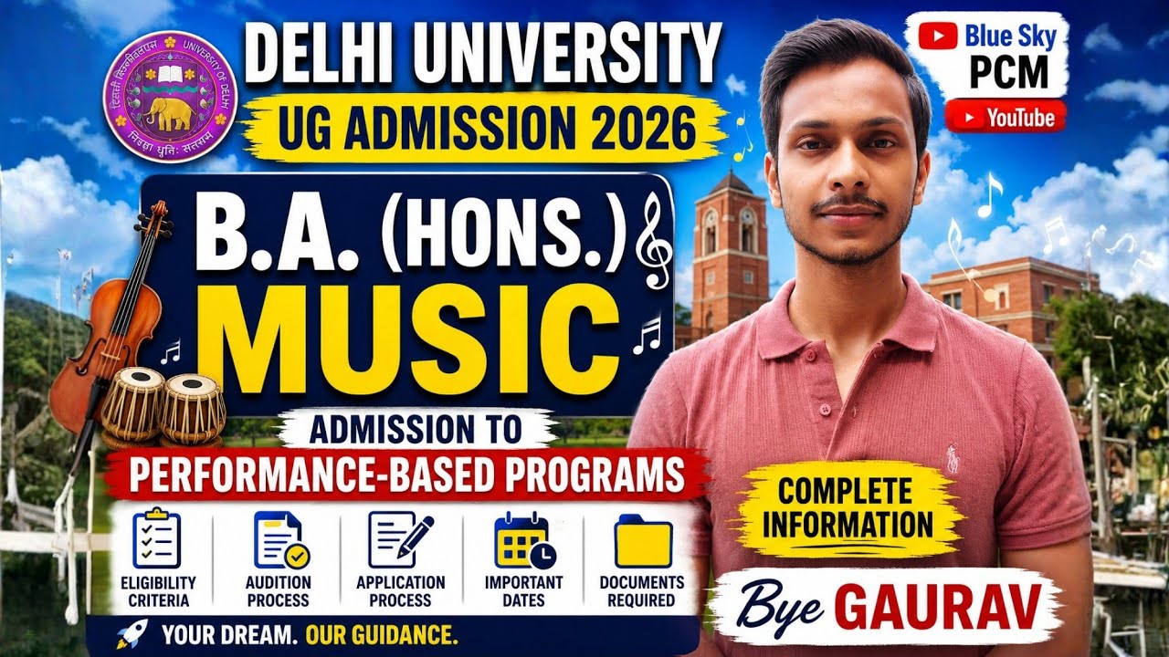 Delhi University BA Hons Music 2026 Complete Admission Process | Trials Guide DU CUT OFF 2026 