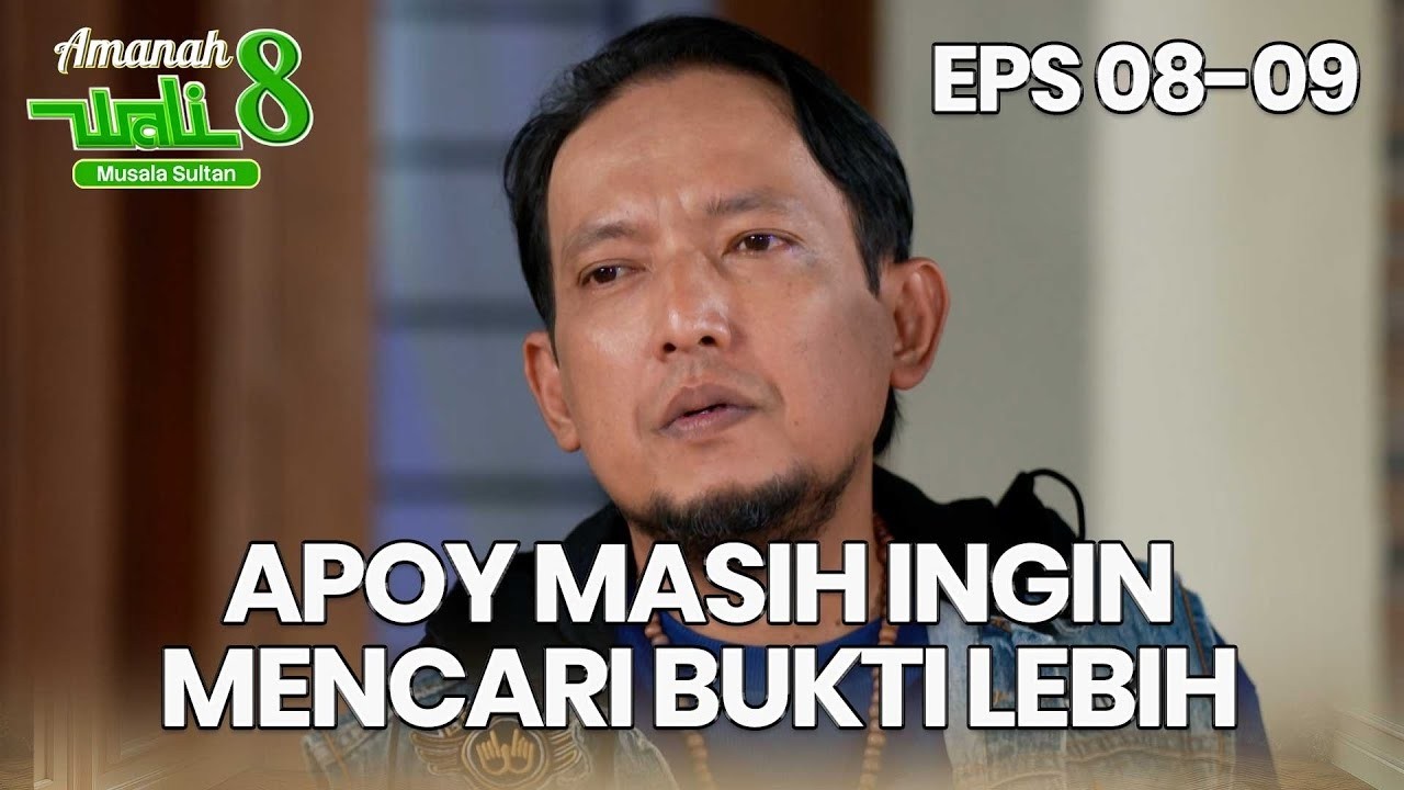 Apoy Masih Tetap Ingin Mencaritahu Siapa Pelakunya - AMANAH WALI 8 | EPS 08-09 Part 3