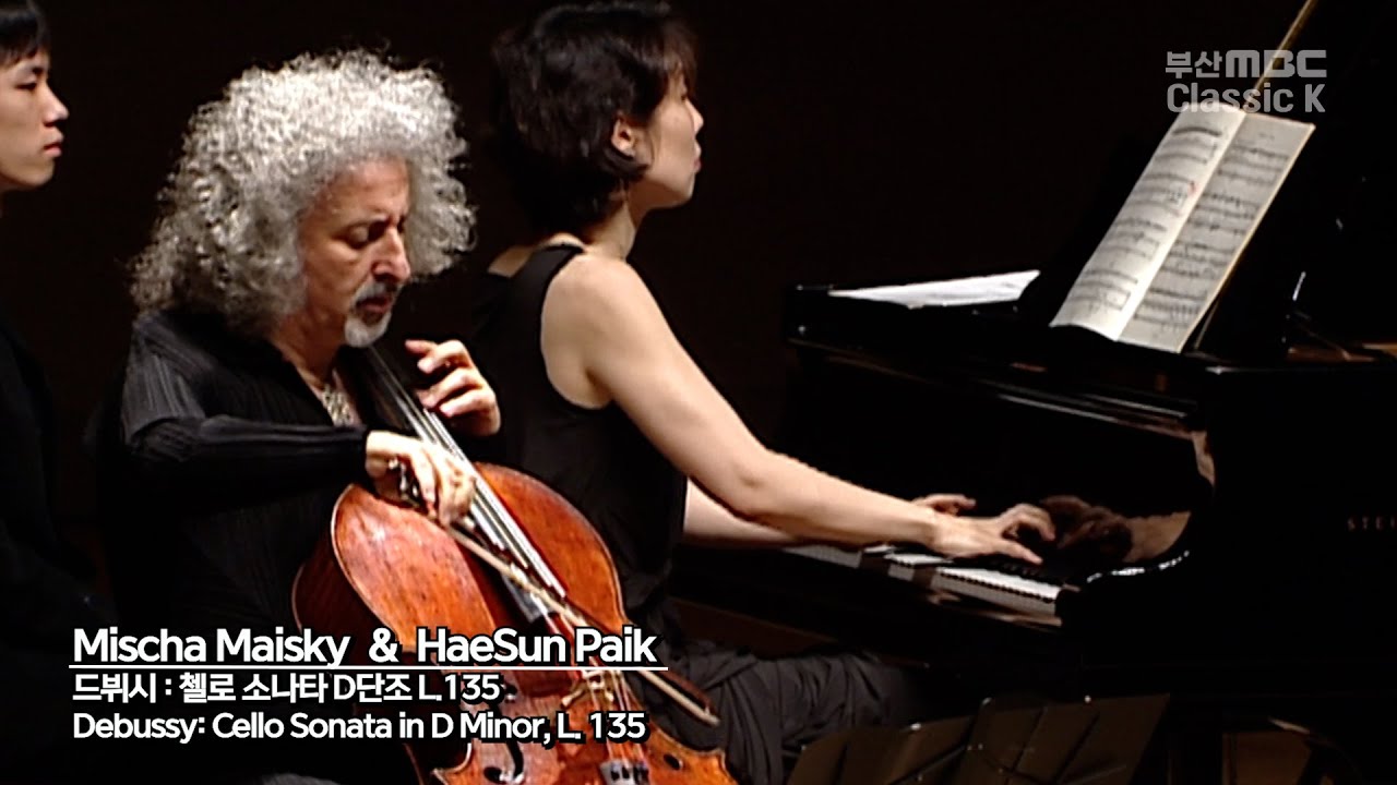 Debussy : Cello Sonata in D minor L.135 드뷔시 첼로 소나타 D단조 L.135 Mischa Maisky & HaeSun Paik 미샤마이스키 백혜선