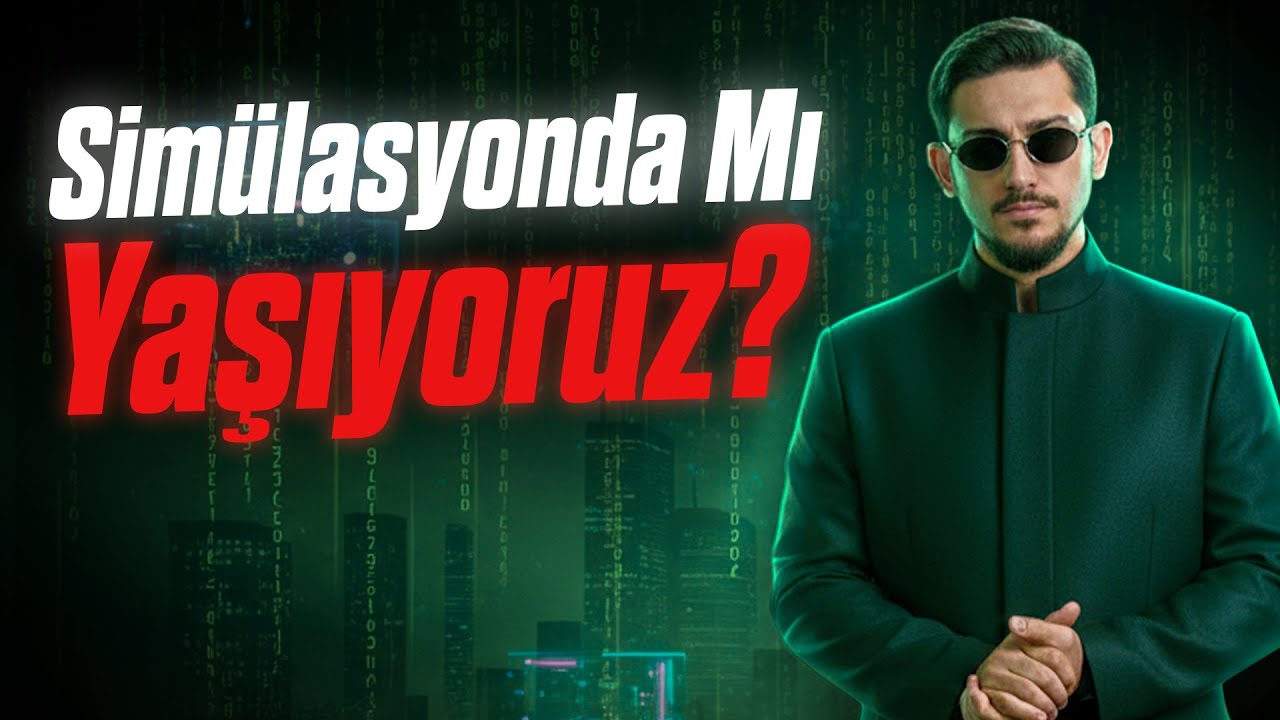 Aslında Bir Simülasyonda Mı Yaşıyoruz? (Simülasyonizm)
