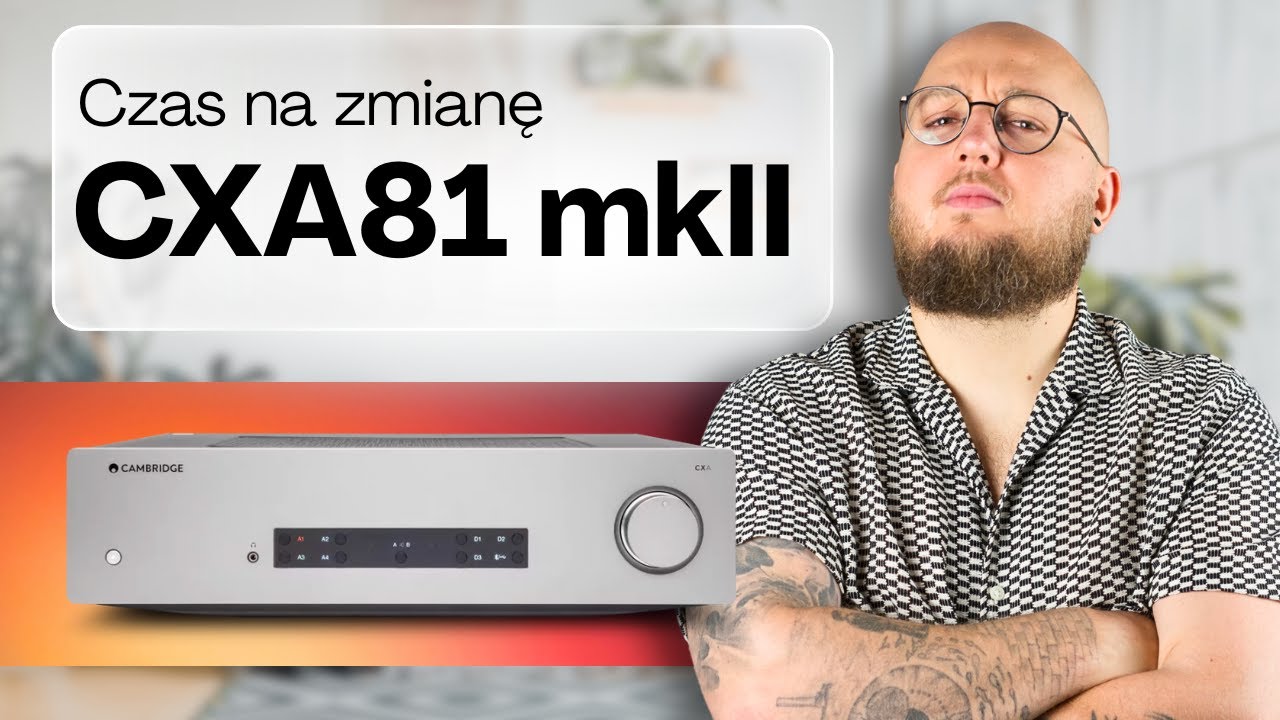Czas na zmianę | Cambridge Audio CXA81 MK II