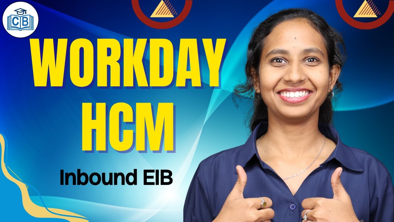 Inbound EIB in Workday HCM | Workday HCM Online Training | Workday HCM Tutorial | CyberBrainer