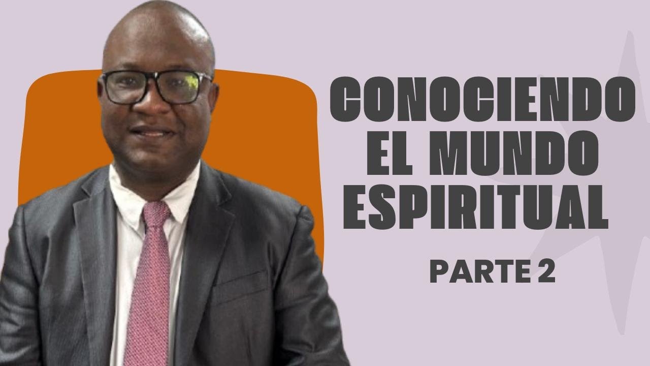 Conociendo el mundo espiritual parte 2 I Pastor Yiminsson Ordoñez