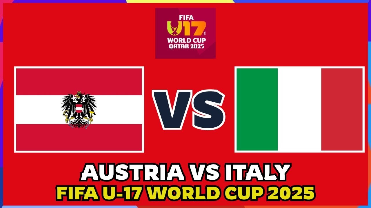 🔴 AUSTRIA VS ITALY FIFA U-17 WORLD CUP 2025 SEMI FINAL MATCH FIXTURES & MATCH PREDICTIONS
