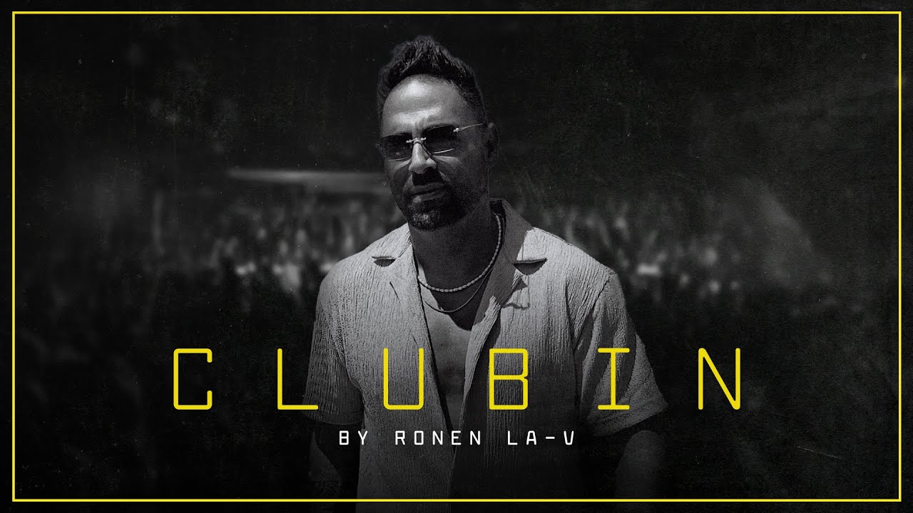 CLUBIN Live Set by DJ RONEN LA-V No.6