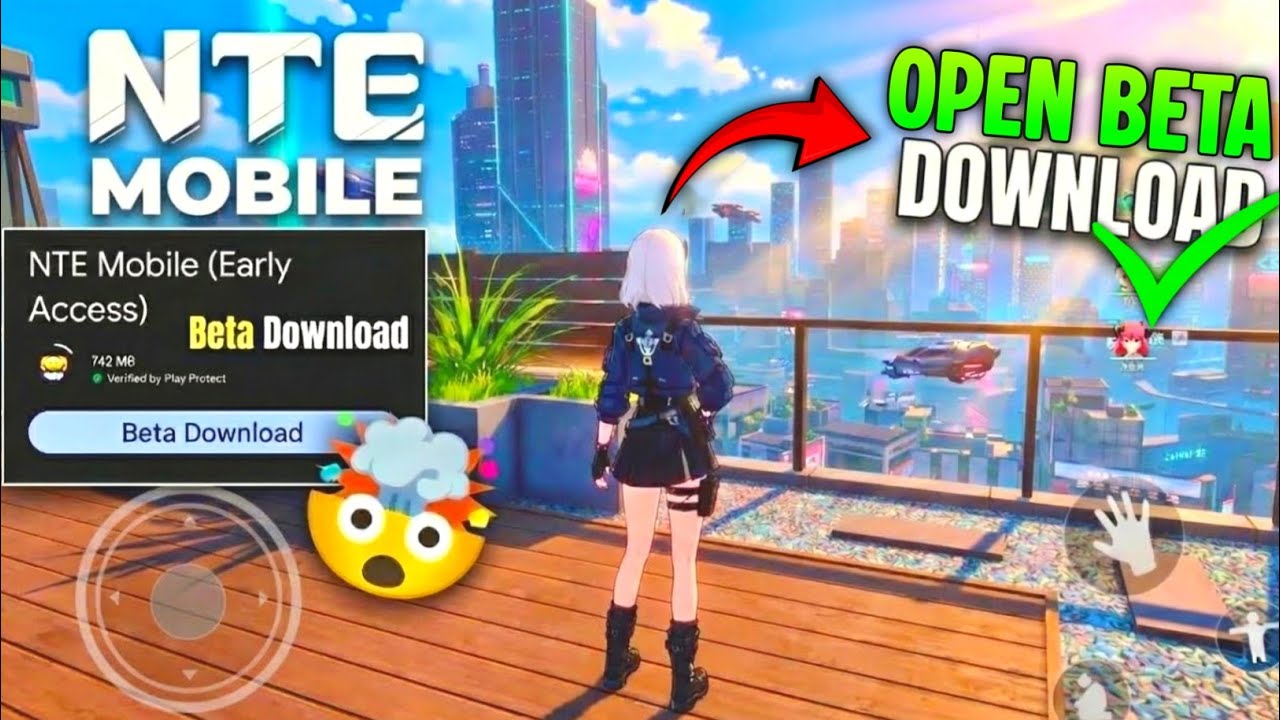 NTE MOBILE 🔥 GLOBAL OPEN BETA 🤩 LAUNCH (INDIA) DOWNLOAD NOW IN ANDROID & IOS !!