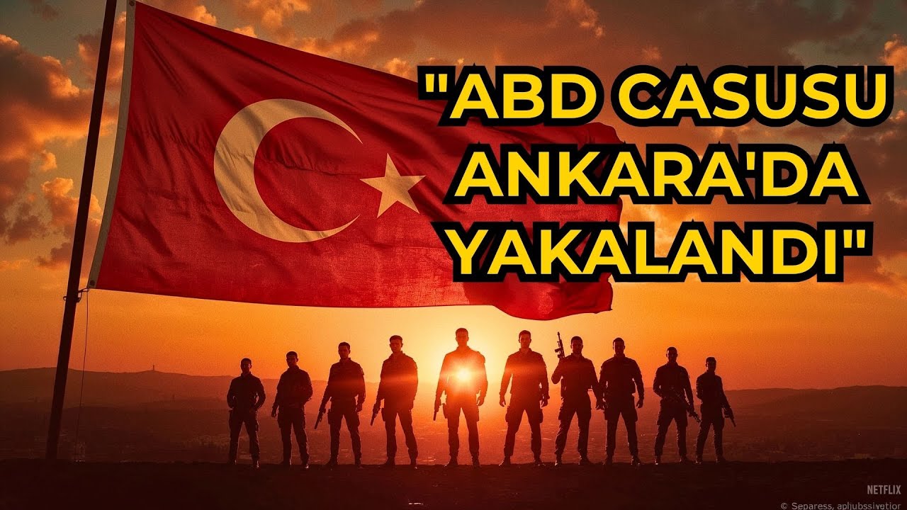 ABD Casusunu Ankara'da Yakaladılar — Kimse Geldiğini Fark Etmemişti