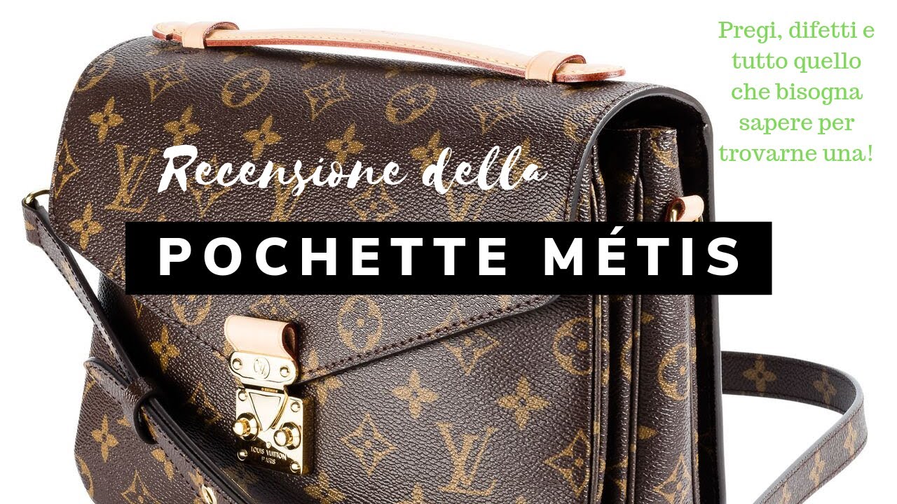 Pochette Métis di Louis Vuitton: recensione, opinioni e come trovarla