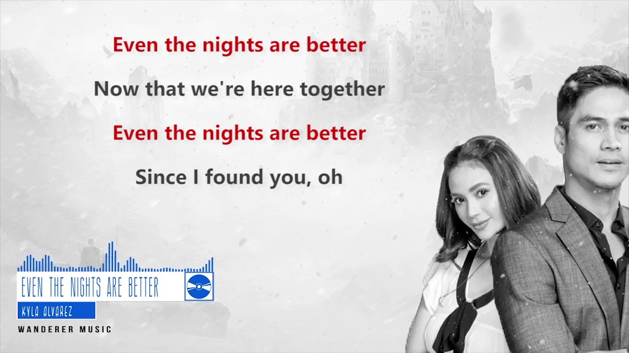 Since I Found You (OST) - Even The Nights Are Better by Kyla [Lyrics Video]