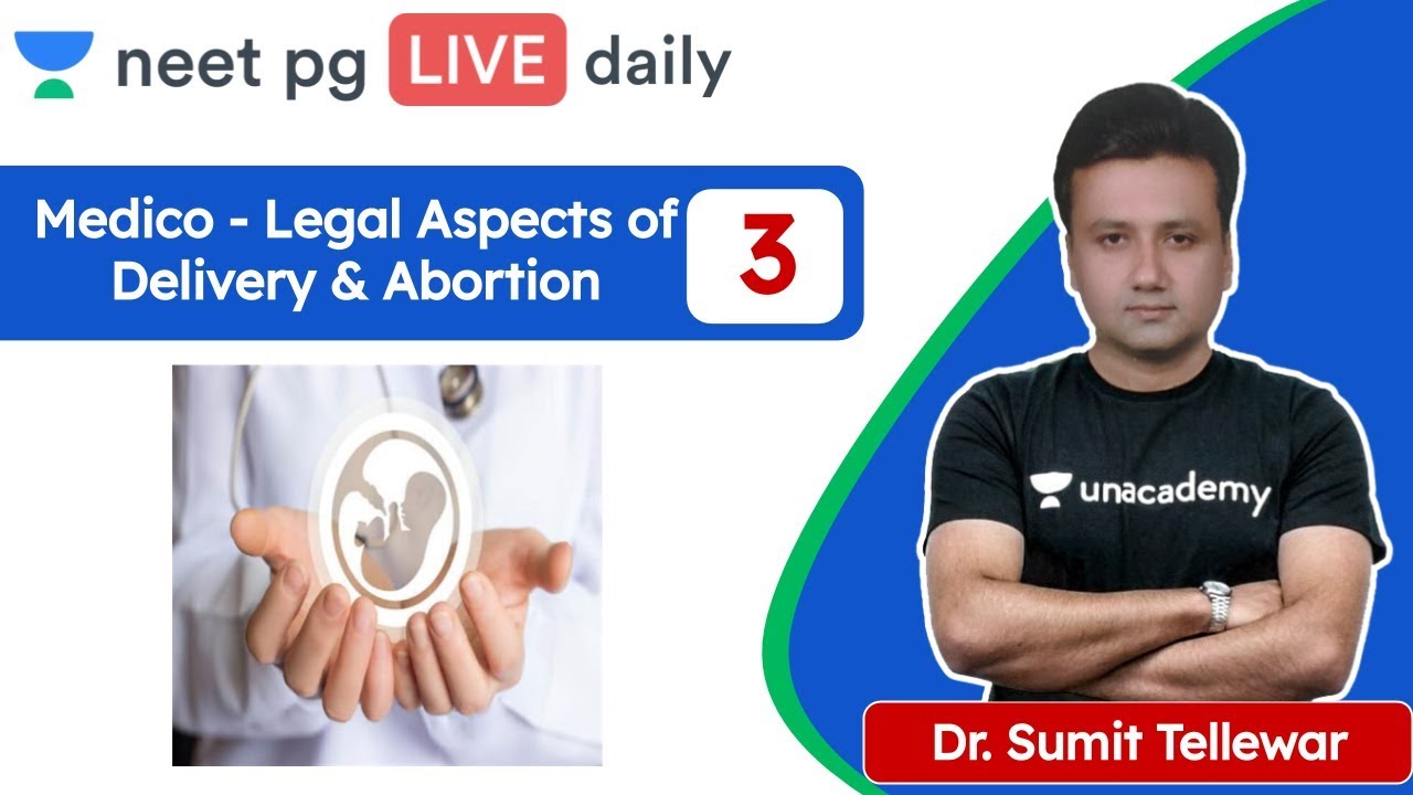 NEET PG: Medico - Legal L3 | Aspects of Delivery & Abortion | Unacademy NEET PG | Dr. Sumit Tellewar