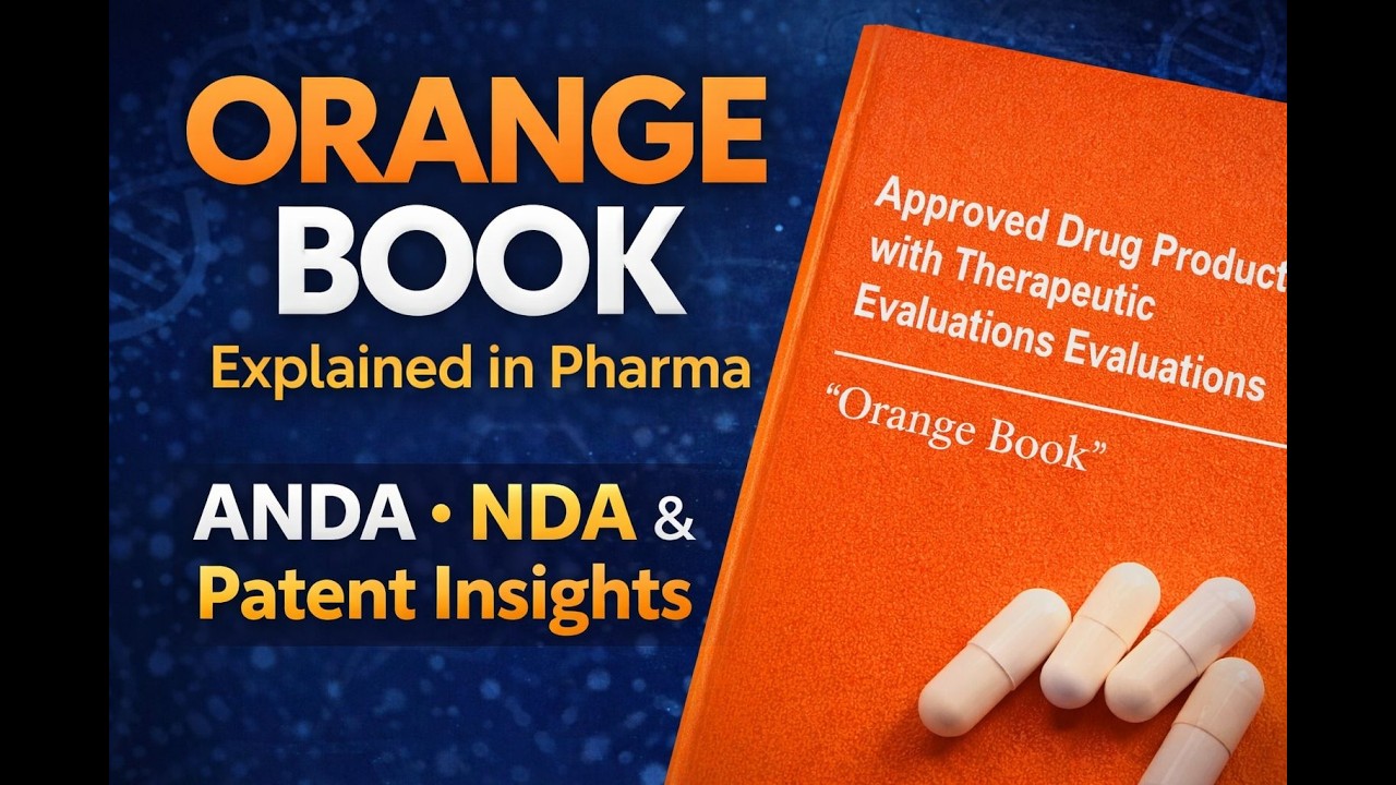 Orange Book Explained in Pharma | ANDA, NDA & Patent Insights