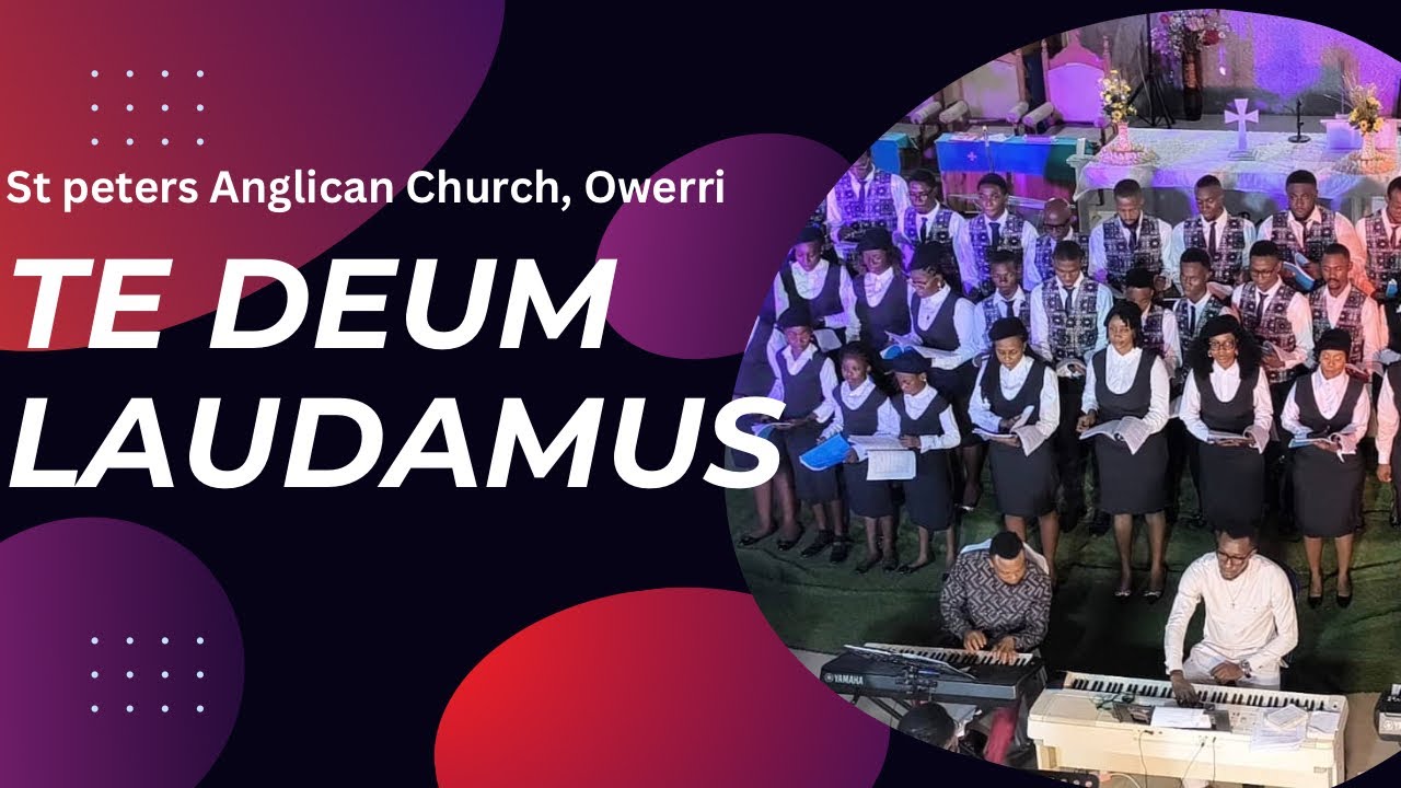 Te Deum Laudamus. 