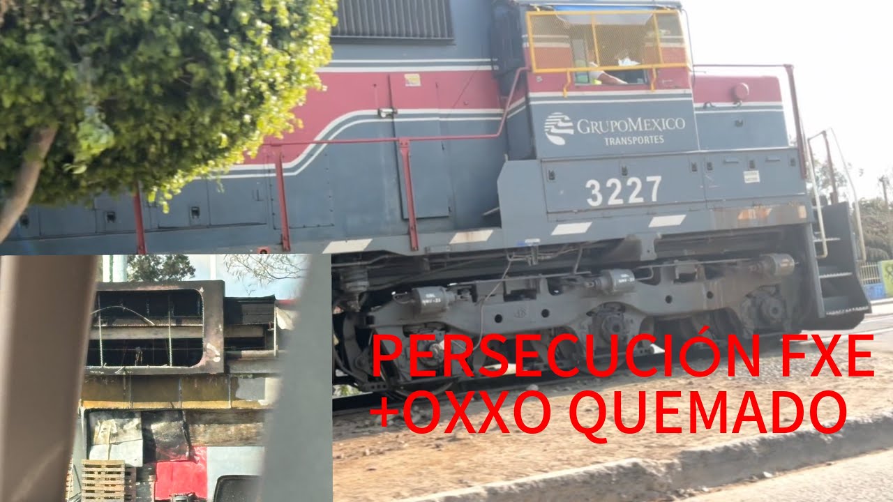 PERSECUCIÓN FXE +OXXO QUEMADO