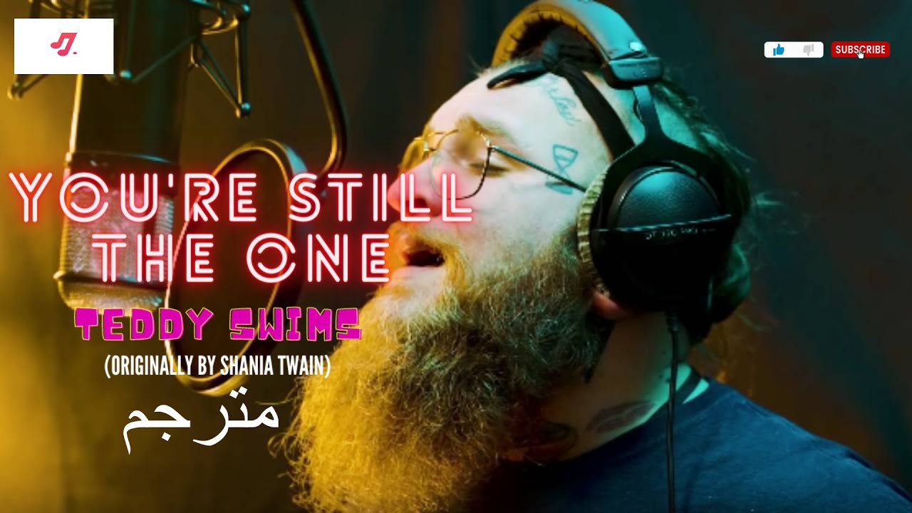 You're Still The One - Teddy Swims ( مترجم ) Lyrics - MYX MUSIC