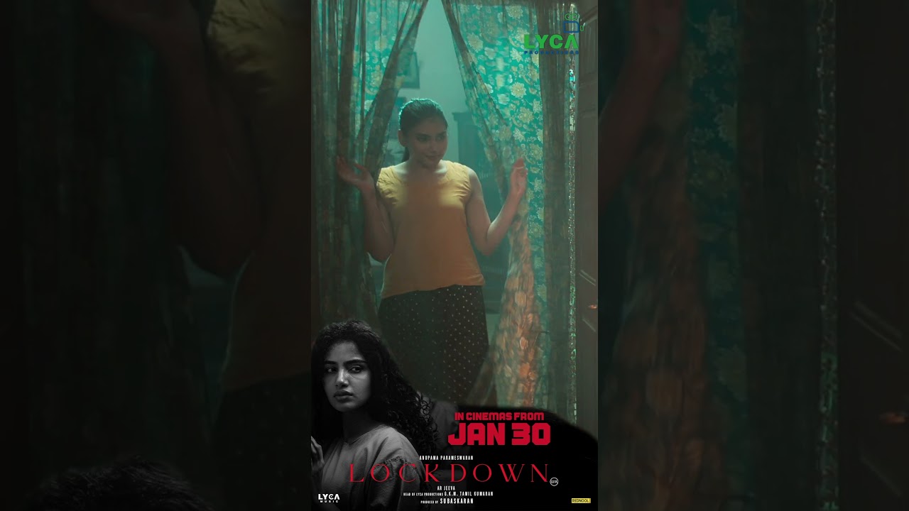 Lockdown Sneak Peek is streaming now 🔥| Anupama Parameswaran | AR Jeeva | Subaskaran