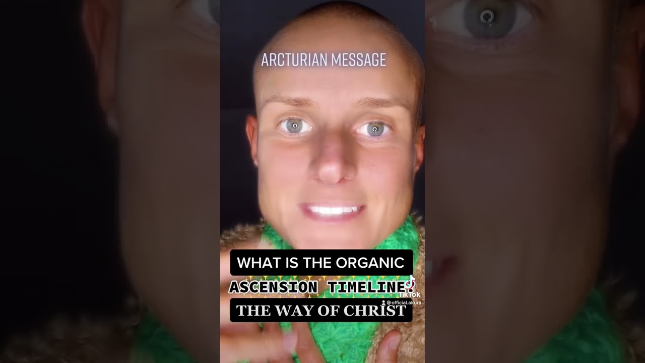 💎ARCTURIAN MESSAGE: WHAT IS THE ORGANIC ASCENSION TIMELINE? ✨THE WAY OF CHRIST✨